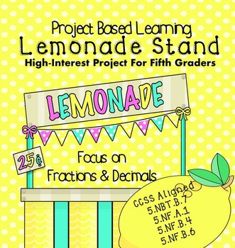 Project Based Learning: Lemonade Stand 5th Fractions and Decimals