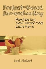 Project Based Homeschooling Book