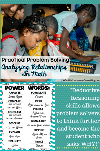 Deductive Reasoning skills allows problem solvers to think further and become the student who asks WHY!